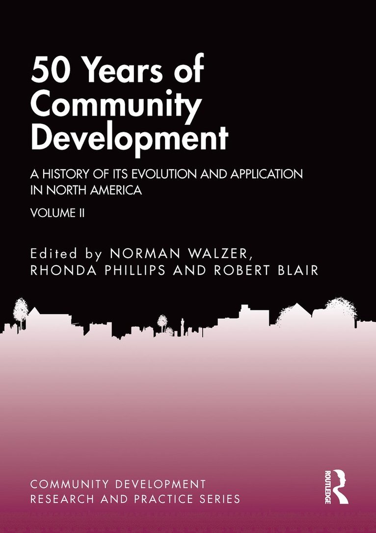 Norman Walzer, Rhonda Phillips, Robert Blair, USA) Walzer, Norman (Northern Illinois University, DeKalb, Illinois, USA; Purdue University, USA) Phillips, Rhonda (Purdue University - 50 Years of Community Development Vol II, Häftad