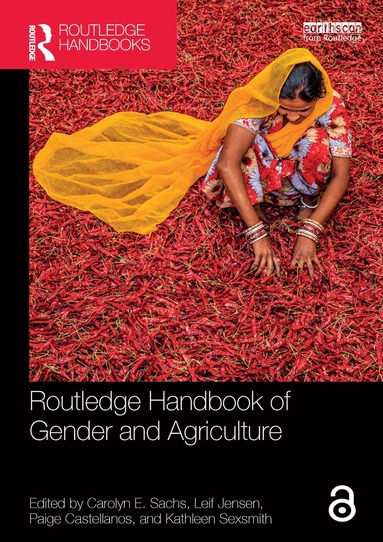 Carolyn E. Sachs, Leif Jensen, Paige Castellanos, Kathleen Sexsmith - Routledge Handbook of Gender and Agriculture, Häftad