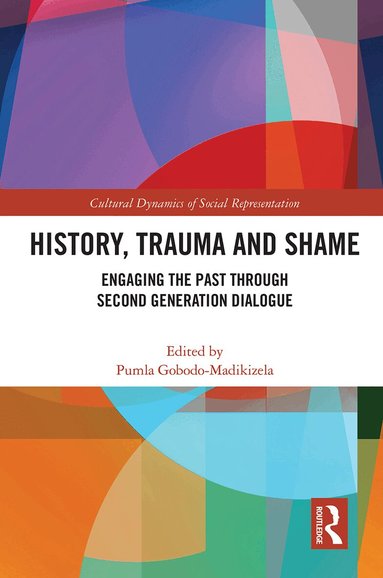 Pumla Gobodo-Madikizela - History, Trauma and Shame, Häftad