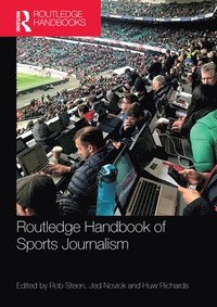 bokomslag Routledge Handbook of Sports Journalism
