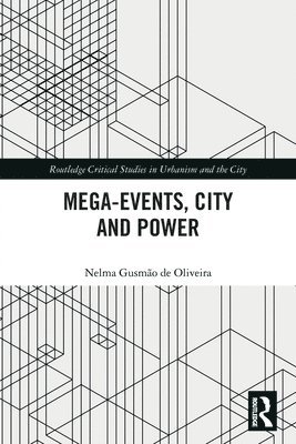 Nelma Gusmão de Oliveira, Brazil) Gusmao de Oliveira, Nelma (Universidade Estadual do Sudoeste da Bahia - Mega-Events, City and Power, Häftad