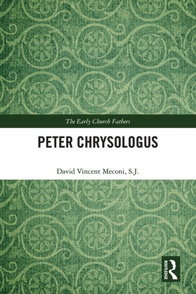 David Vincent Meconi, S.J. - Peter Chrysologus, Häftad