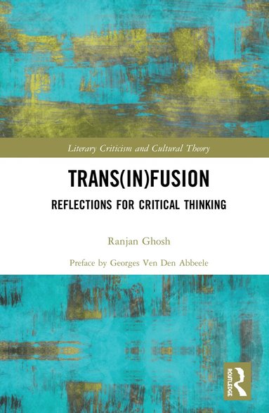 Ranjan Ghosh - Trans(in)fusion, Inbunden