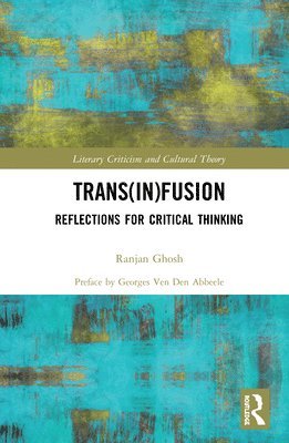Ranjan Ghosh - Trans(in)fusion, Inbunden