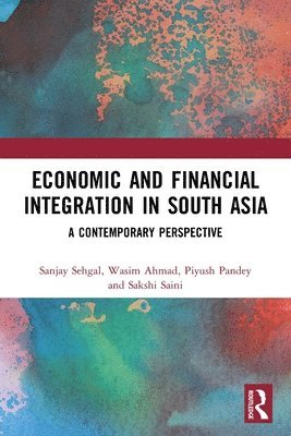 bokomslag Economic and Financial Integration in South Asia