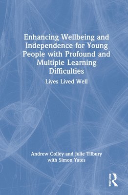 Enhancing Wellbeing and Independence for Young People with Profound and Multiple Learning Difficulties