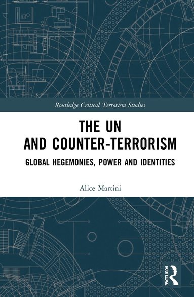Alice Martini - UN and Counter-Terrorism, Inbunden