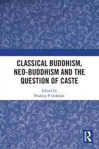 bokomslag Classical Buddhism, Neo-Buddhism and the Question of Caste