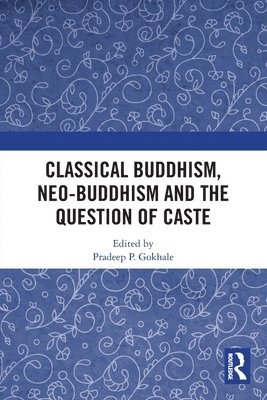 bokomslag Classical Buddhism, Neo-Buddhism and the Question of Caste