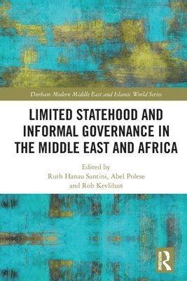 Ruth Hanau Santini, Abel Polese, Rob Kevlihan, Italy) Hanau Santini, Ruth (Universita L’Orientale - Limited Statehood and Informal Governance in the Middle East and Africa, Häftad