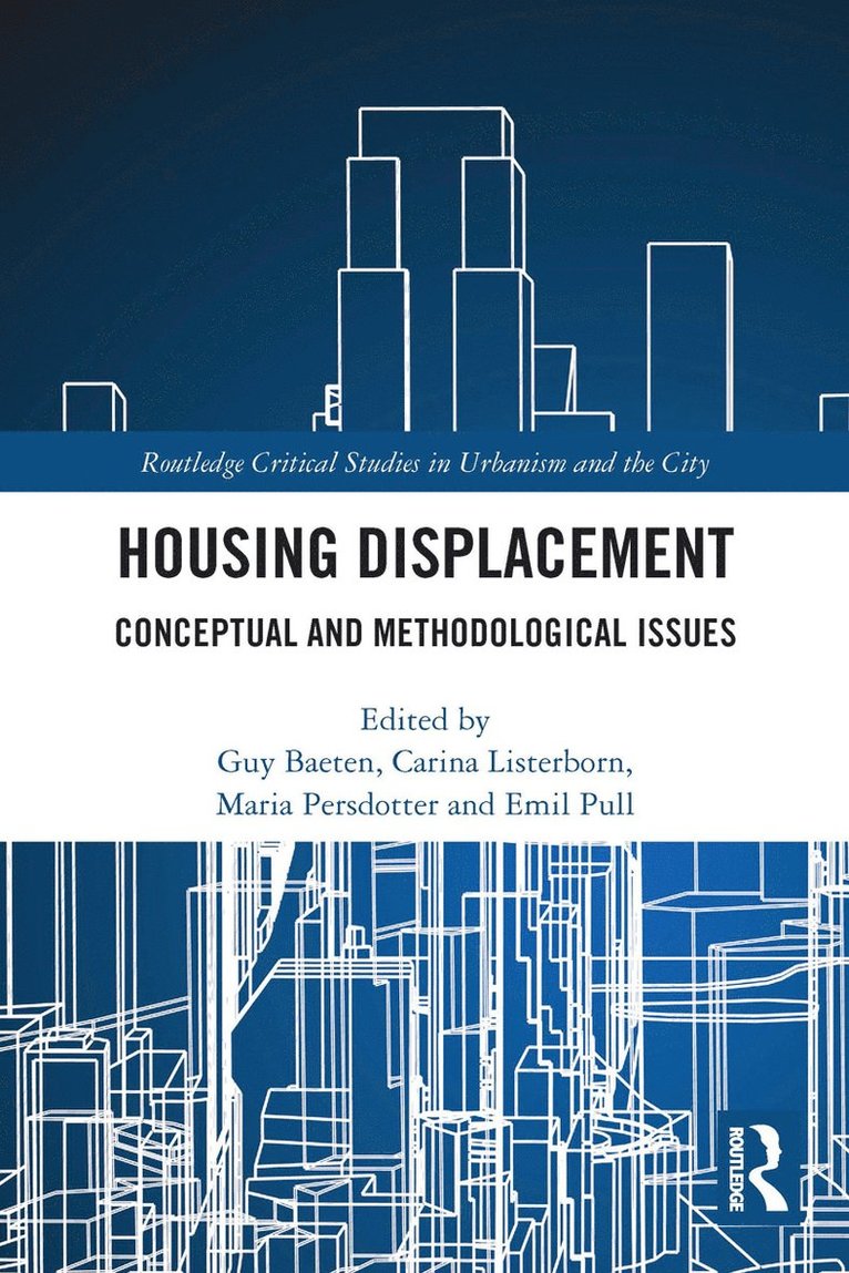 Guy Baeten, Carina Listerborn, Maria Persdotter, Emil Pull, Sweden) Baeten, Guy (Malmo University, Sweden) Listerborn, Carina (Malmo University, Sweden) Persdotter, Maria (Malmo University, Sweden) Pull, Emil (Malmo University - Housing Displacement, Häftad