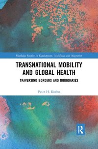 bokomslag Transnational Mobility and Global Health