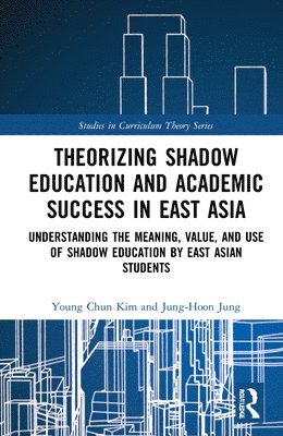 Theorizing Shadow Education and Academic Success in East Asia 1