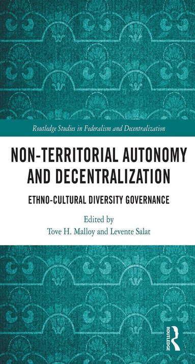 Tove H. Malloy, Levente Salat - Non-Territorial Autonomy and Decentralization, Häftad