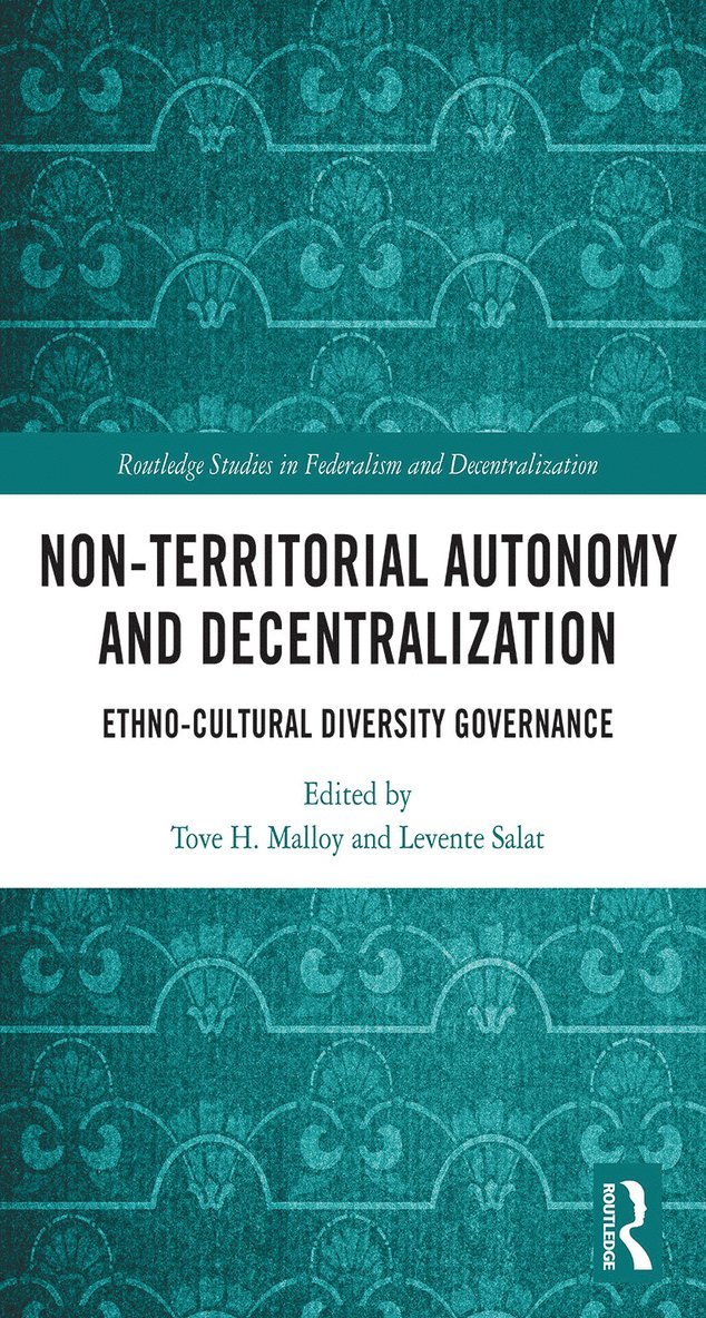 Tove H. Malloy, Levente Salat, Germany) Malloy, Tove H. (Europa-Universitat Flensburg, Romania) Salat, Levente (Babes-Bolyai University - Non-Territorial Autonomy and Decentralization, Häftad