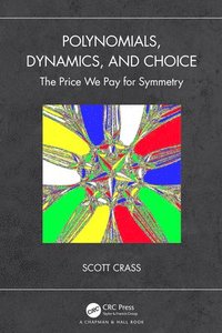 bokomslag Polynomials, Dynamics, and Choice