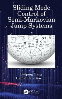 bokomslag Sliding Mode Control of Semi-Markovian Jump Systems