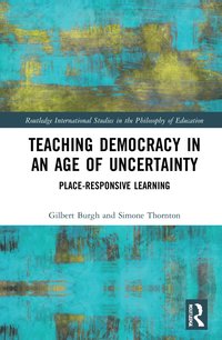 bokomslag Teaching Democracy in an Age of Uncertainty