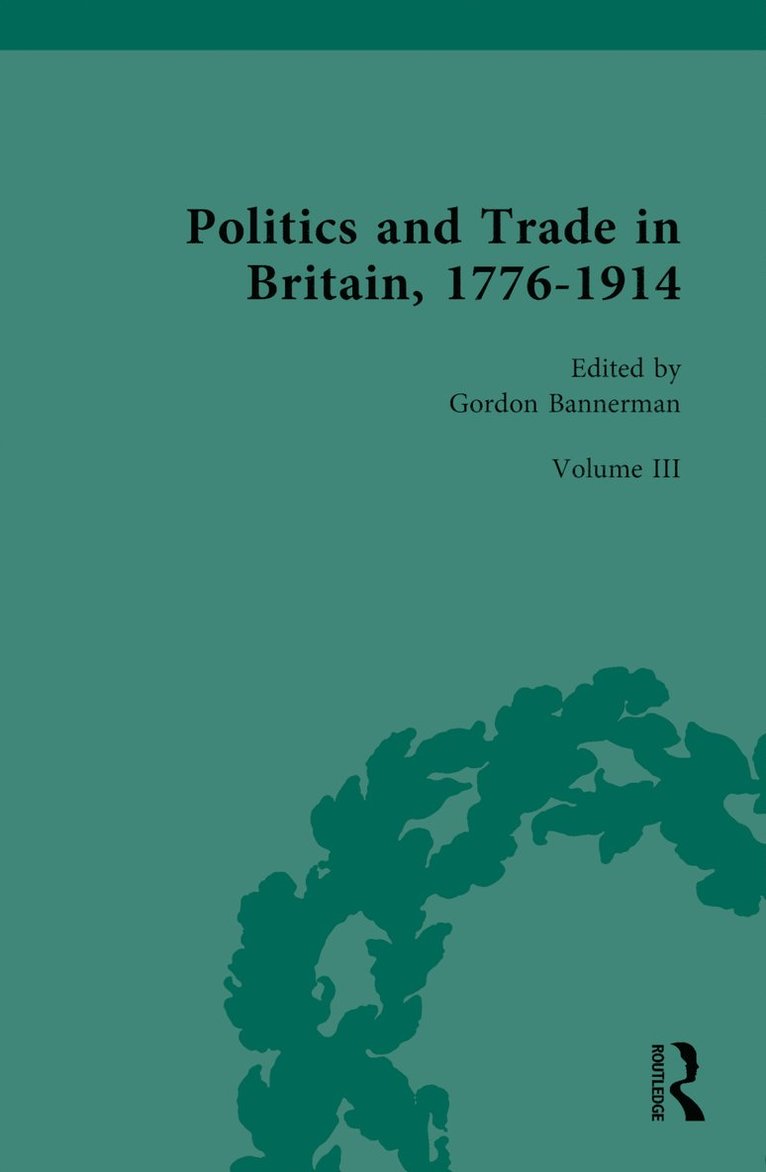 Gordon Bannerman - Politics and Trade in Britain, 1776-1914, Inbunden