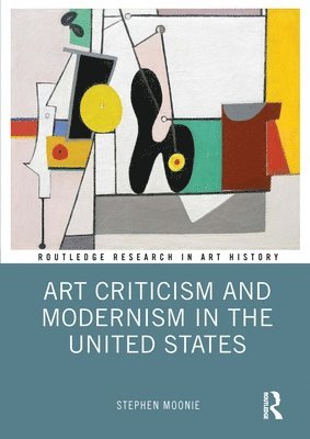 Art Criticism and Modernism in the United States 1