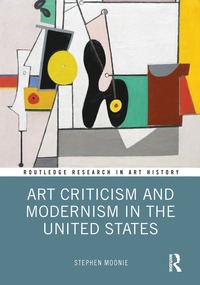 bokomslag Art Criticism and Modernism in the United States