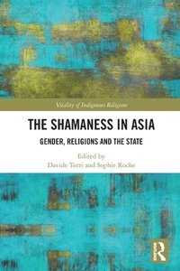 bokomslag The Shamaness in Asia