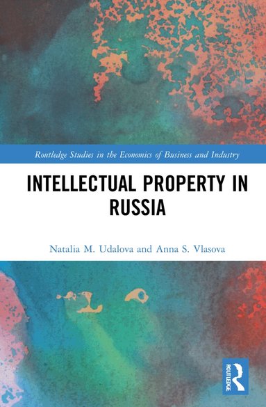 Natalia M. Udalova, Anna S. Vlasova - Intellectual Property in Russia, Inbunden