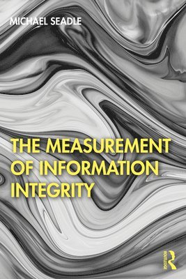 The Measurement of Information Integrity 1