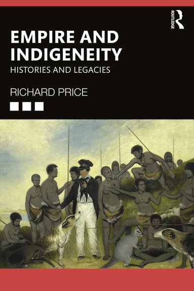 Richard Price - Empire and Indigeneity, Häftad