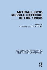 bokomslag Antiballistic Missile Defence in the 1980s