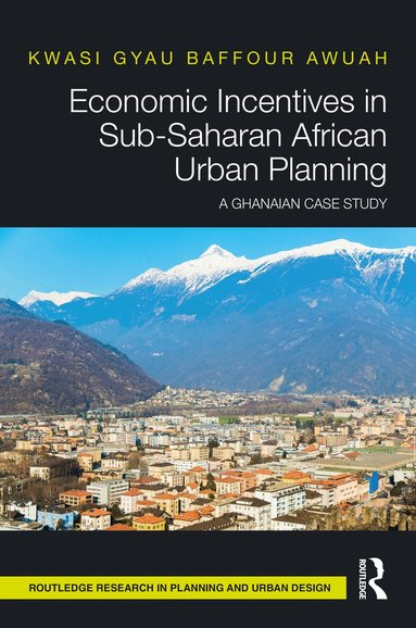 Kwasi Gyau Baffour Awuah - Economic Incentives in Sub-Saharan African Urban Planning, Häftad