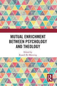 bokomslag Mutual Enrichment between Psychology and Theology