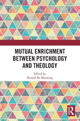 Mutual Enrichment between Psychology and Theology 1