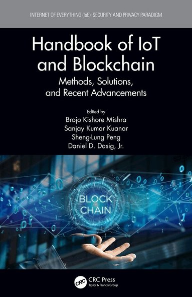 Brojo Kishore Mishra, Sanjay Kumar Kuanar, Sheng-Lung Peng, Daniel D. Dasig, Jr. - Handbook of IoT and Blockchain, Häftad