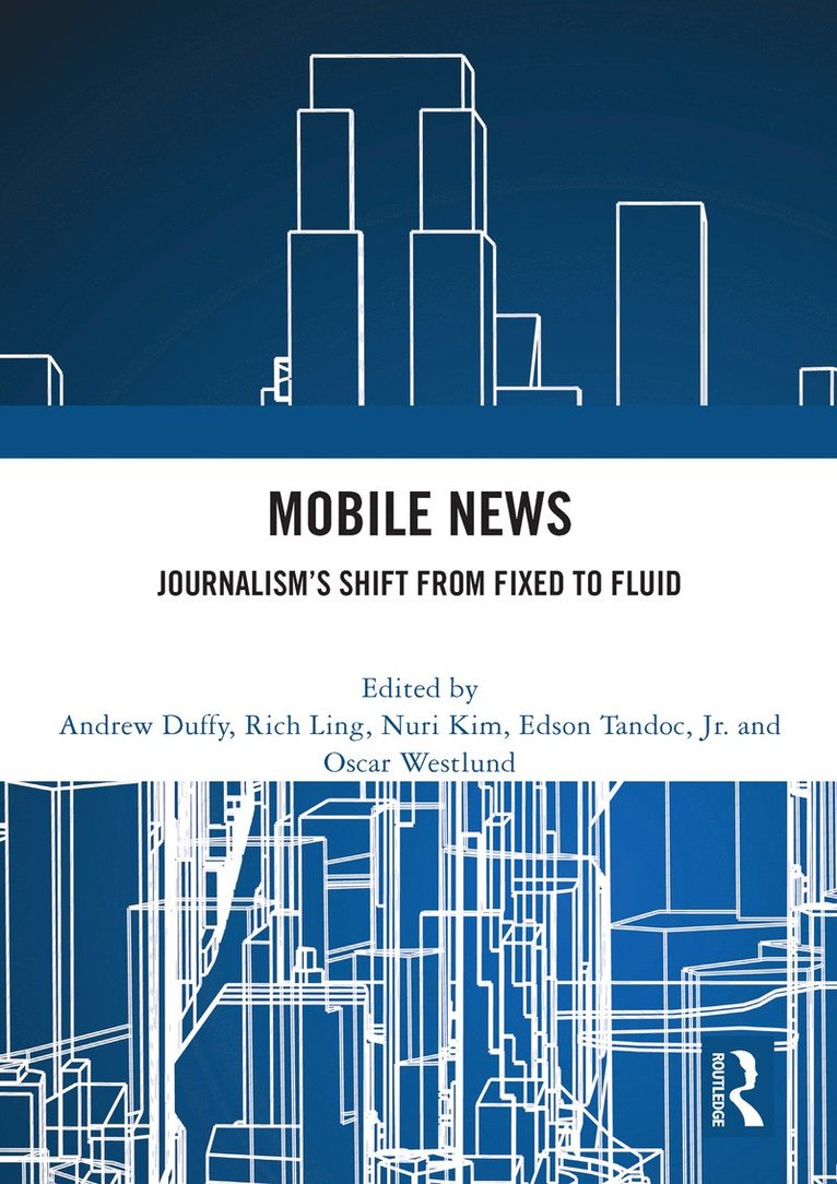Andrew Duffy, Rich Ling, Nuri Kim, Edson Tandoc, Jr., Oscar Westlund - Mobile News, Häftad