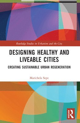 bokomslag Designing Healthy and Liveable Cities