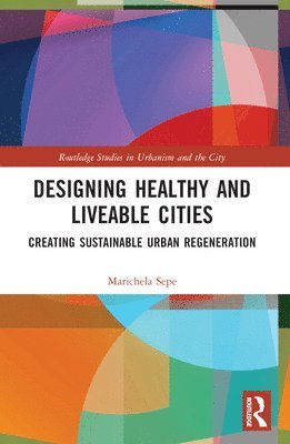 Designing Healthy and Liveable Cities