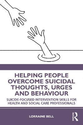 Helping People Overcome Suicidal Thoughts, Urges and Behaviour 1