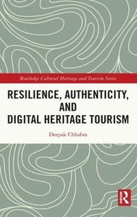 bokomslag Resilience, Authenticity and Digital Heritage Tourism