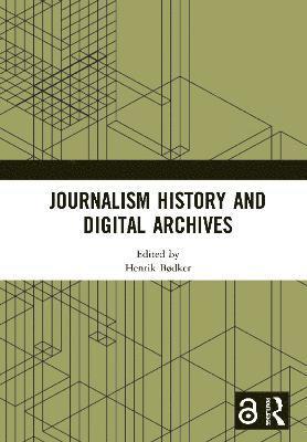 Journalism History and Digital Archives 1