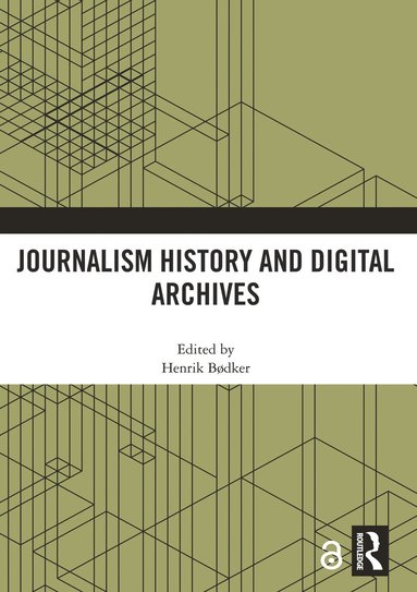 bokomslag Journalism History and Digital Archives