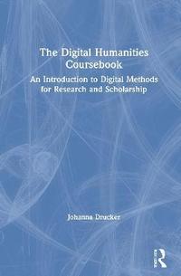 bokomslag The Digital Humanities Coursebook