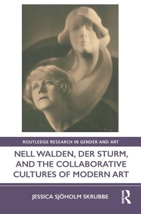 bokomslag Nell Walden, Der Sturm, and the Collaborative Cultures of Modern Art