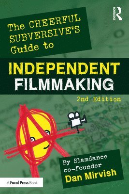 bokomslag The Cheerful Subversive's Guide to Independent Filmmaking