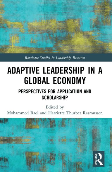 Mohammed Raei, Harriette Thurber Rasmussen - Adaptive Leadership in a Global Economy, Häftad