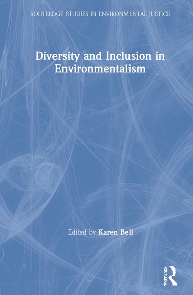 bokomslag Diversity and Inclusion in Environmentalism