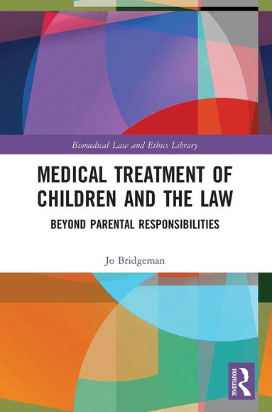 Jo Bridgeman - Medical Treatment of Children and the Law, Häftad