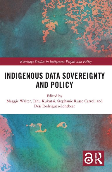 Maggie Walter, Tahu Kukutai, Stephanie Russo Carroll, Desi Rodriguez-Lonebear - Indigenous Data Sovereignty and Policy, Häftad