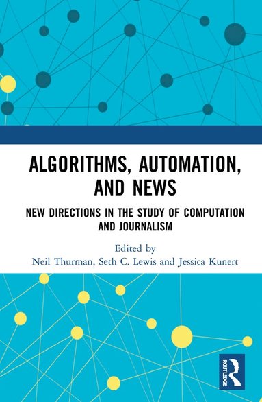 bokomslag Algorithms, Automation, and News