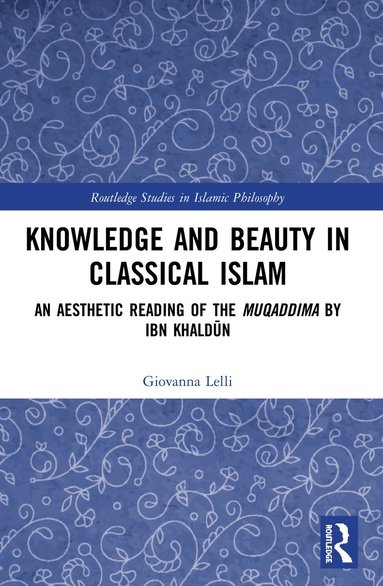 bokomslag Knowledge and Beauty in Classical Islam